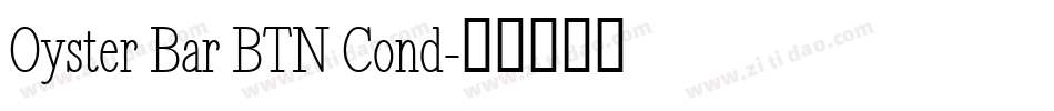 Oyster Bar BTN Cond字体转换